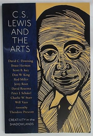 C S Lewis and the Arts. Creativity in the Shadowlands.