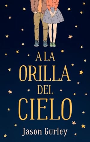Image du vendeur pour A la orilla del cielo / Awake In The World -Language: spanish mis en vente par GreatBookPricesUK