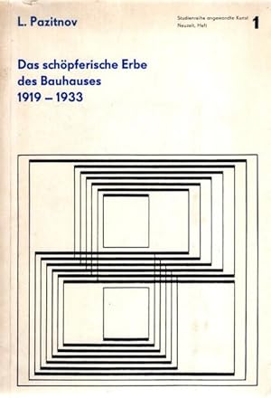 Seller image for Das schpferische Erbe des Bauhauses 1919 - 1933 (Studienreihe angewandte Kunst - Neuzeit, Heft 1). for sale by nika-books, art & crafts GbR