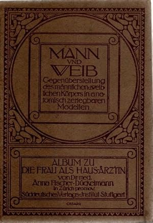 Seller image for Mann und Weib. Gegenberstellung des mnnlichen und weiblichen Krpers in anatomisch zerlegbaren Modellen., for sale by nika-books, art & crafts GbR