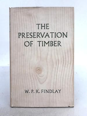 Imagen del vendedor de The Preservation of Timber a la venta por World of Rare Books