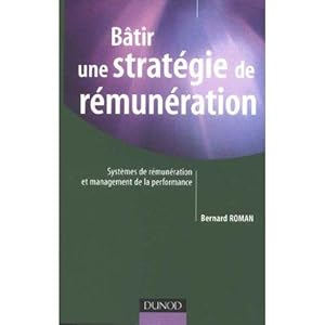 Bâtir une stratégie de rémunération