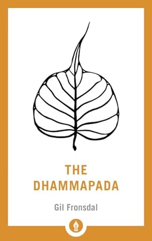 Bild des Verkufers fr Dhammapada : A New Translation of the Buddhist Classic zum Verkauf von GreatBookPrices