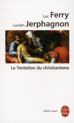 Imagen del vendedor de La tentation du christianisme a la venta por Chapitre.com : livres et presse ancienne