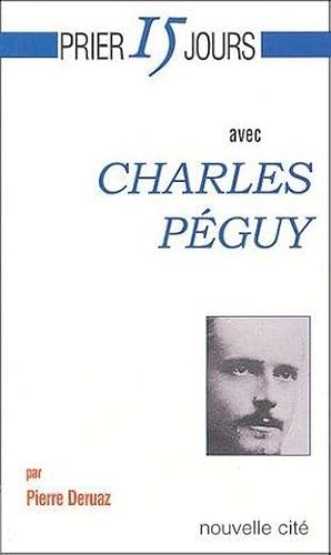 Image du vendeur pour Prier 15 jours avec Charles Pguy mis en vente par Chapitre.com : livres et presse ancienne