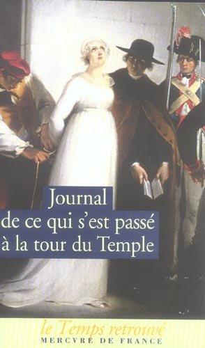 journal de ce qui s'est passe a la tour du temple / dernieres heures de louis xv