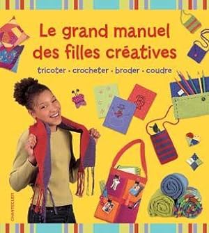 Bild des Verkufers fr Le grand manuel des filles cratives zum Verkauf von Chapitre.com : livres et presse ancienne