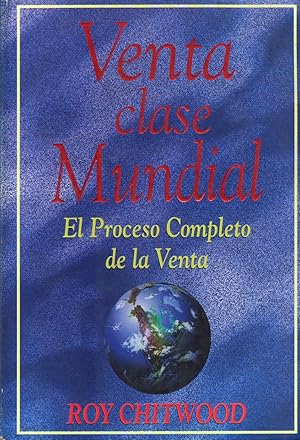 Immagine del venditore per Venta Clase Mundial: El Proceso Completo De La Venta (Spanish Edition) venduto da Von Kickblanc