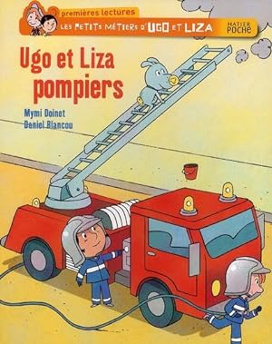 Bild des Verkufers fr Les petits mtiers d'Ugo et Liza. Ugo et Liza pompiers zum Verkauf von Chapitre.com : livres et presse ancienne