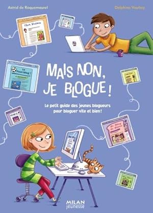 Image du vendeur pour Mais non, je blogue ! mis en vente par Chapitre.com : livres et presse ancienne