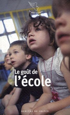 Immagine del venditore per Le got de l'cole venduto da Chapitre.com : livres et presse ancienne