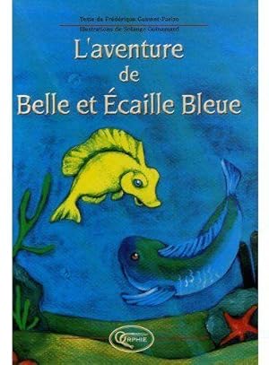Imagen del vendedor de L'aventure de Belle et Ecaille bleue a la venta por Chapitre.com : livres et presse ancienne