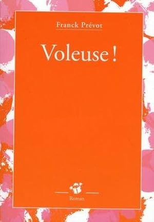 Seller image for Voleuse ! for sale by Chapitre.com : livres et presse ancienne