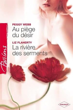 Seller image for au pige du dsir ; la rivire des serments for sale by Chapitre.com : livres et presse ancienne