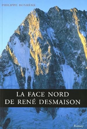 Bild des Verkufers fr La face nord de Ren Desmaison zum Verkauf von Chapitre.com : livres et presse ancienne