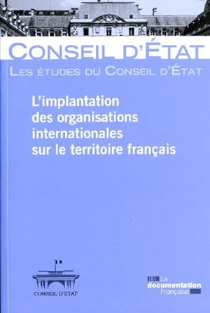 Imagen del vendedor de L'implantation des organisations internationales sur le territoire franais a la venta por Chapitre.com : livres et presse ancienne