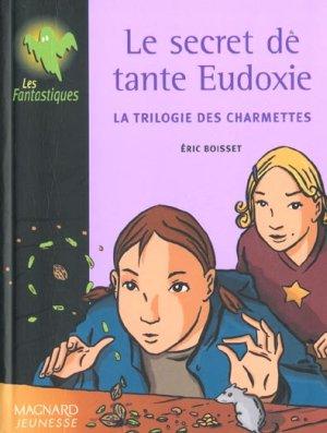 Immagine del venditore per La trilogie des Charmettes. 1. Le secret de tante Eudoxie venduto da Chapitre.com : livres et presse ancienne