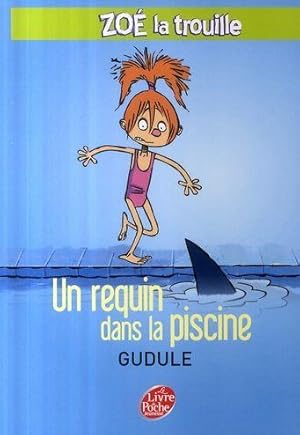 Image du vendeur pour Zo la trouille t.2 ; un requin dans la piscine mis en vente par Chapitre.com : livres et presse ancienne