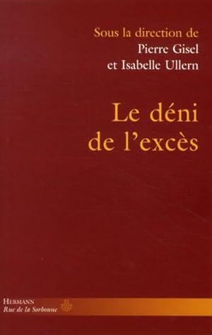 Bild des Verkufers fr Le dni de l'excs zum Verkauf von Chapitre.com : livres et presse ancienne