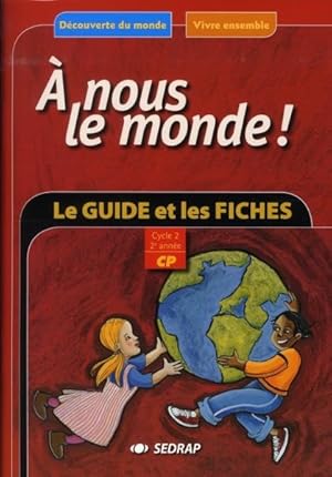 A NOUS LE MONDE ; découverte du monde ; CP ; le guide et les fiches