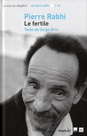 Seller image for Pierre Rabhi, le fertile for sale by Chapitre.com : livres et presse ancienne