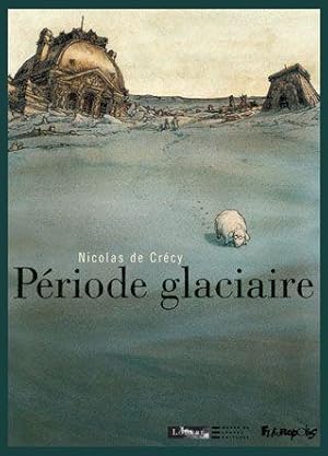 Imagen del vendedor de Priode glaciaire a la venta por Chapitre.com : livres et presse ancienne