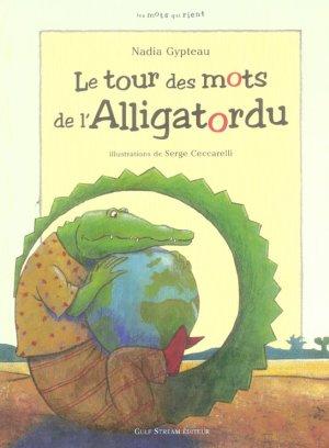 Bild des Verkufers fr Le tour des mots de l'Alligatordu zum Verkauf von Chapitre.com : livres et presse ancienne