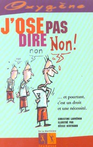 Imagen del vendedor de J'ose pas dire non !. et pourtant, c'est un droit et une ncessit a la venta por Chapitre.com : livres et presse ancienne