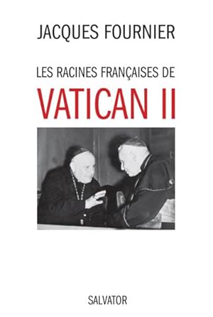 Seller image for les racines franaises de Vatican II for sale by Chapitre.com : livres et presse ancienne