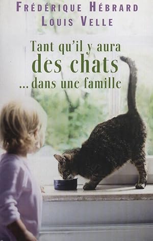 Tant qu'il y aura des chats. dans une famille