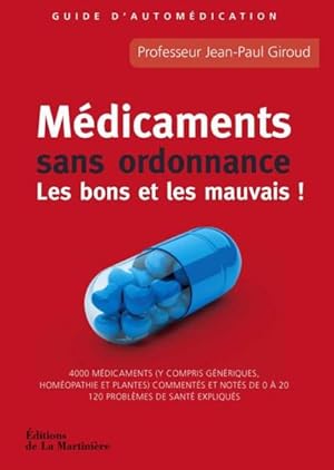 médicaments sans ordonnance ; les bons et les mauvais ! guide d'automédication