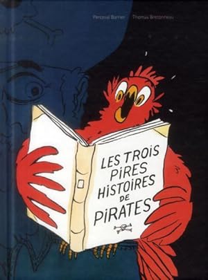 Bild des Verkufers fr les trois pires histoires de pirates zum Verkauf von Chapitre.com : livres et presse ancienne