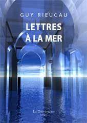 Image du vendeur pour Lettres  la mer mis en vente par Chapitre.com : livres et presse ancienne