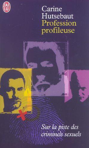 Seller image for Profession profileuse. sur la piste des criminels sexuels for sale by Chapitre.com : livres et presse ancienne