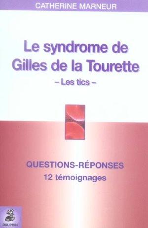 Seller image for Le syndrome de Gilles de la Tourette for sale by Chapitre.com : livres et presse ancienne