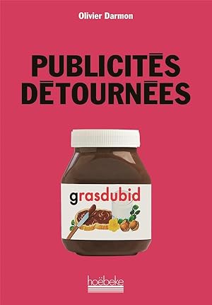 Image du vendeur pour publicits dtournes mis en vente par Chapitre.com : livres et presse ancienne