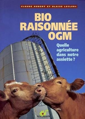 Bio, raisonnée, OGM