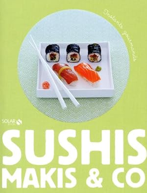 makis, sushis & co - instants gourmands