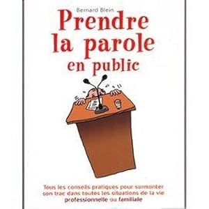 Image du vendeur pour Prendre la parole en public mis en vente par Chapitre.com : livres et presse ancienne