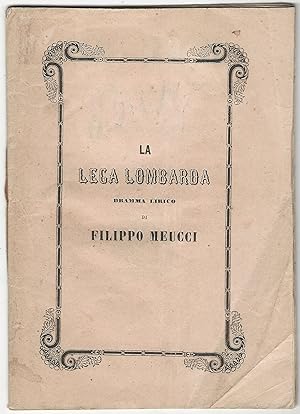 La Lega Lombarda. Dramma lirico. Musica di Antonio Buzzi.