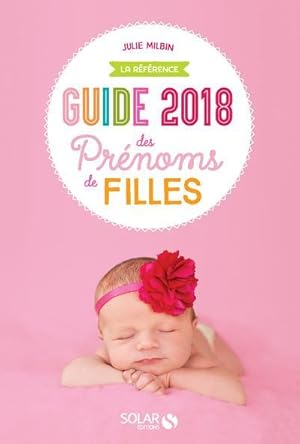 Image du vendeur pour guide des prnoms de filles (dition 2018) mis en vente par Chapitre.com : livres et presse ancienne