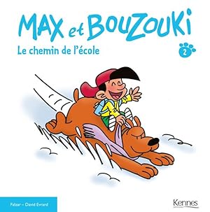 Max et Bouzouki T.2 ; le chemin de l'école
