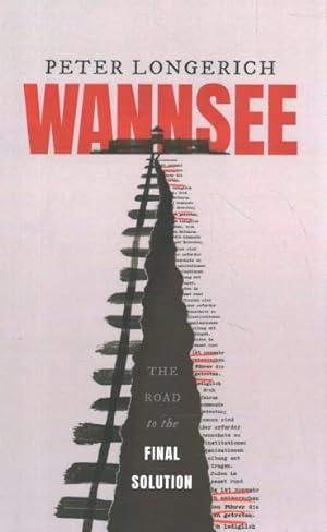 Bild des Verkufers fr Wannsee : The Road to the Final Solution zum Verkauf von GreatBookPrices