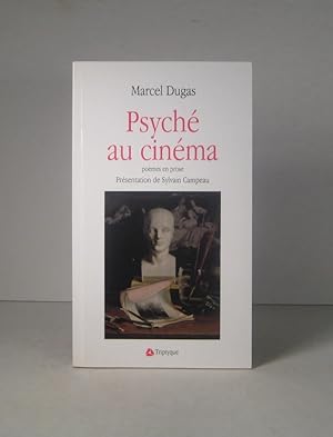 Psyché au cinéma, poèmes en prose