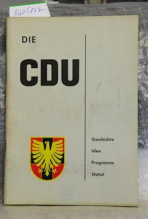 Die Christlich Demokratische Union Deutschlands - Geschichte Idee Programm Statut