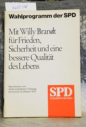 Mit Willy Brandt für Frieden, Sicherheit und eine bessere Qualität des Lebens - Wahlprogramm der ...