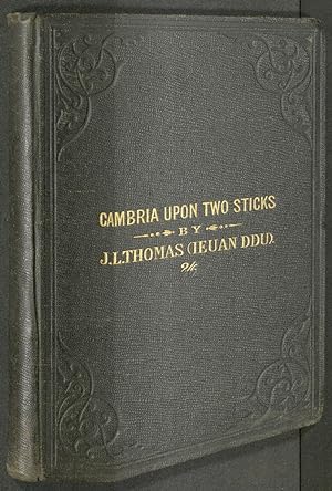 Cambria Upon Two Sticks: or, the Eisteddvod and the Readings, to which is added Two Cantos entitl...