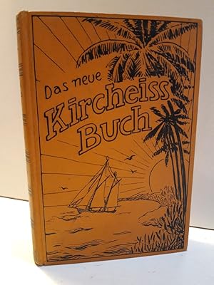 Das neue Kircheiß-Buch. Ein Buch von Mut und deutscher Art.