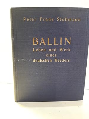 Bild des Verkufers fr Ballin. Leben und Werk eines deutschen Reeders. zum Verkauf von Antiquariat Langguth - lesenhilft