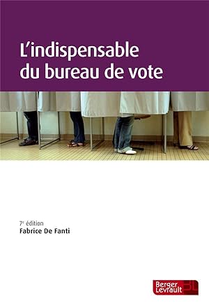 l'indispensable du bureau de vote (7e édition)